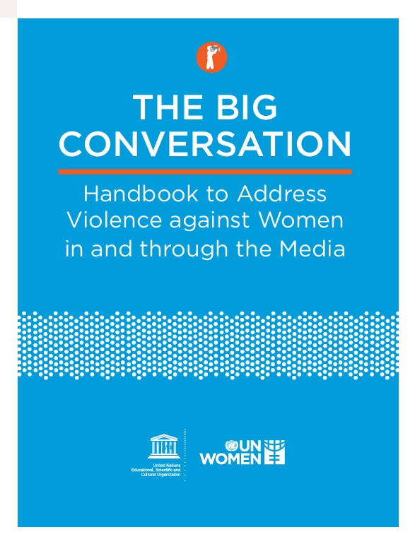 The Big conversation: handbook to address violence against women in and through the media